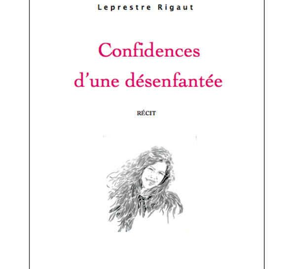 “Confidences d'une désenfantée" , le livre-témoignage déchirant et digne écrit par la maman d'Olivia